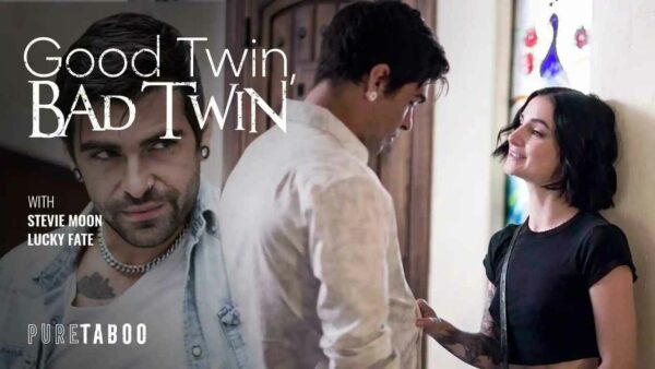 PureTaboo – Stevie Moon Good Twin Bad Twin XXX