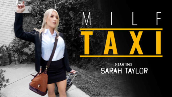 MilfTaxi 23 07 26 Sarah Taylor Living in the Moment
