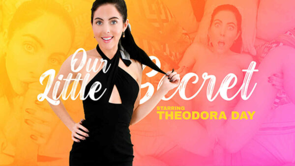 Our Little Secret – Theodora Day Flexible Girlfriend